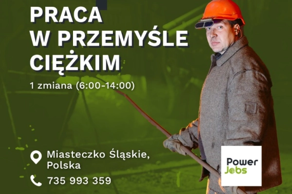 PRACA FIZYCZNA NA 1 ZMIANĘ - MIASTECZKO ŚLĄSKIE