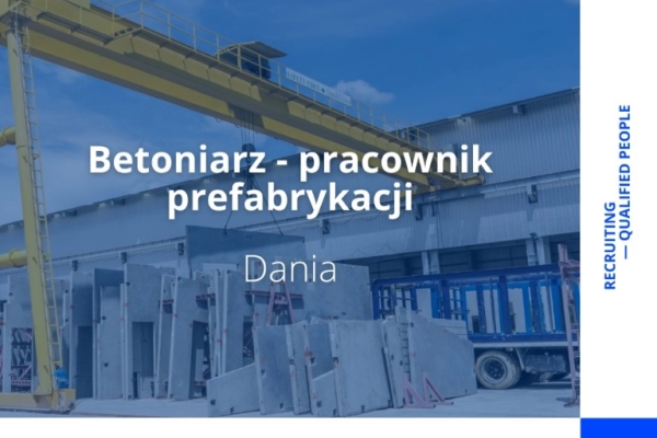 Betoniarz - pracownik prefabrykacji