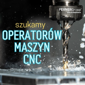 Poszukujemy operatora maszyn CNC z uprawnieniami na wózek widłowy!
